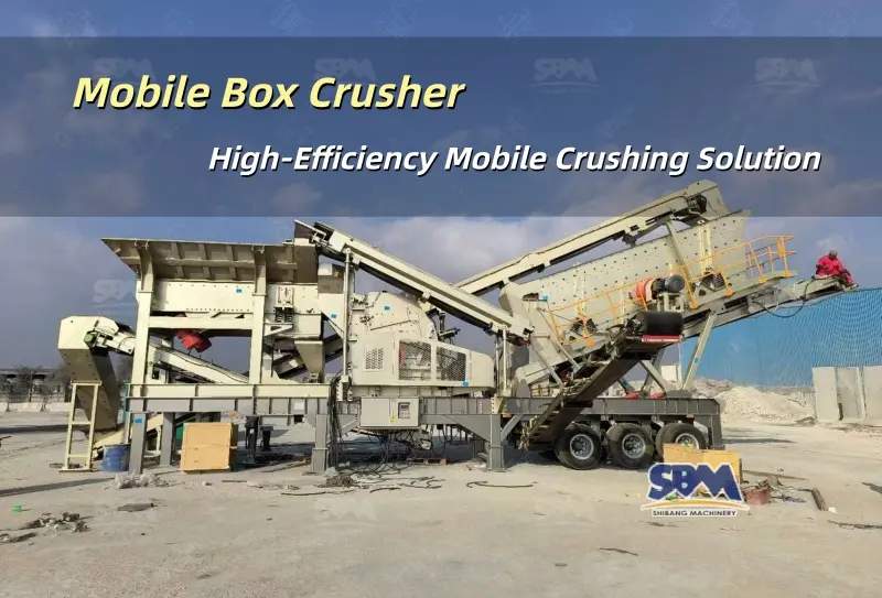 Mobile Box Crusher | High-Efficiency Mobile Crushing Solution