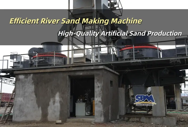 कार्यक्षम नदी वाळू बनविण्याचे यंत्र | High-Quality Artificial Sand Production