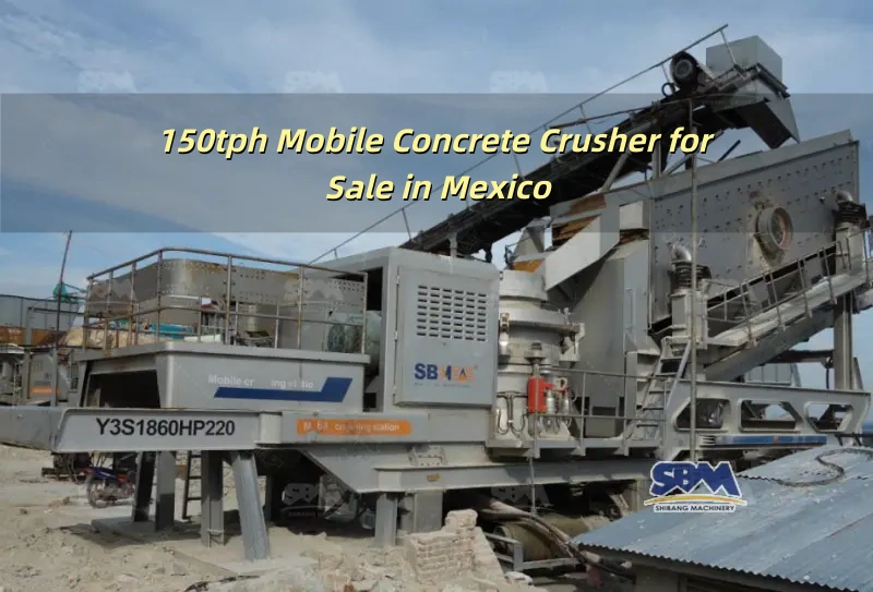 150tph Mobile Concrete Crusher for Sale in Mexico