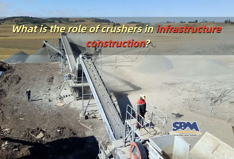role of crushers in infrastructure construction
