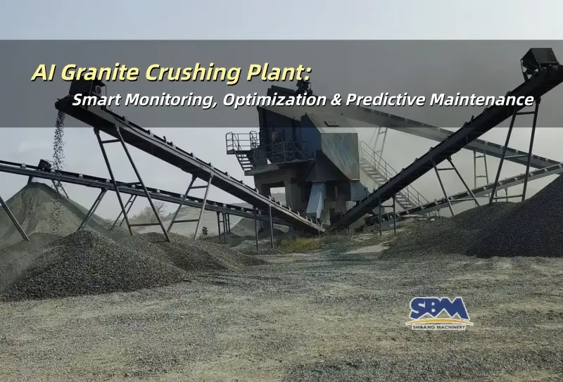 AI Granietverpletteringsaanleg: Slim monitering, Optimalisering & Voorspellende instandhouding